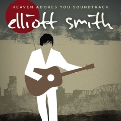 Elliott Smith – Heaven Adores You