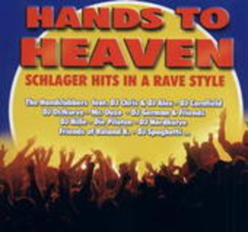 Diverse – Hands To Heaven - Schlager Hits In A Rave Style