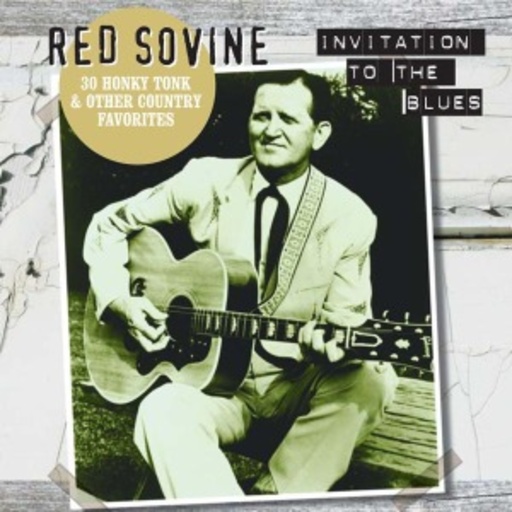 Red Sovine – Invitation To The Blues - 30 Honky Tonk And Original Hits