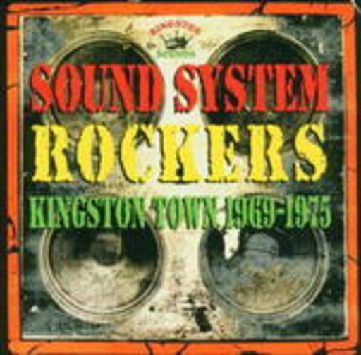 Sound System Rockers – Kingston Town