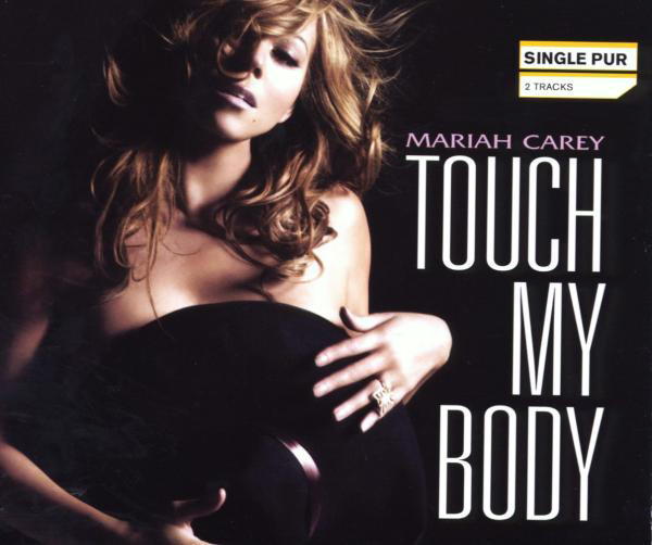 Mariah Carey – Touch My Body