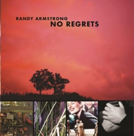 Randy Armstrong – No Regrets