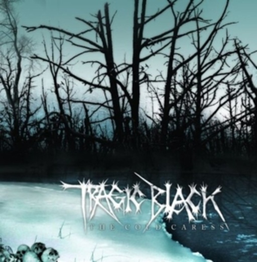 Tragic Black – The Cold Caress