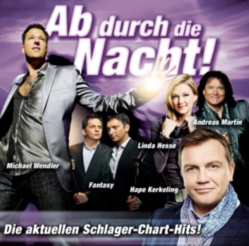 Diverse – Ab durch die Nacht! - Die aktuellen Schlager-Chart-Hits!