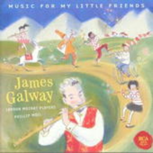 James Galway/Phillip Moll/London Mozart Players – Music For My Little Friends