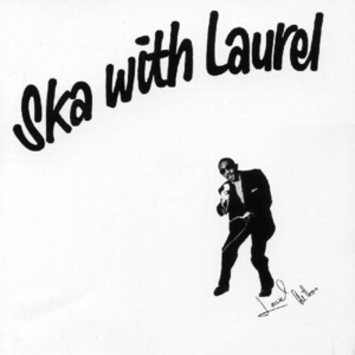 Laurel Aitken – Ska With Laurel