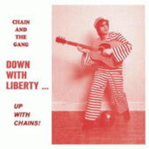 Chain And The Gang Feat. Ian Svennonius – Down With Liberty