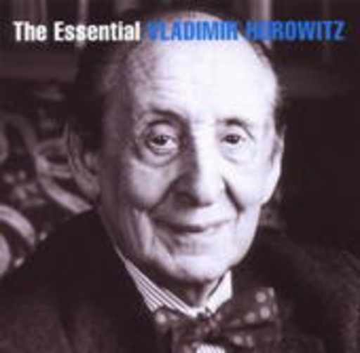 Vladimir Horowitz – The Essential
