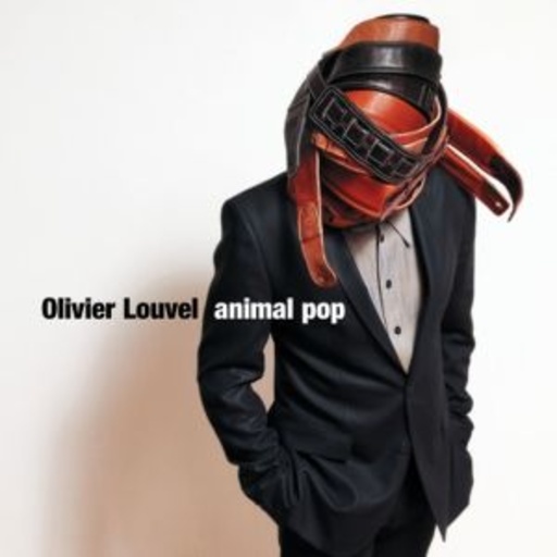 Olivier Louvel – Animal Pop