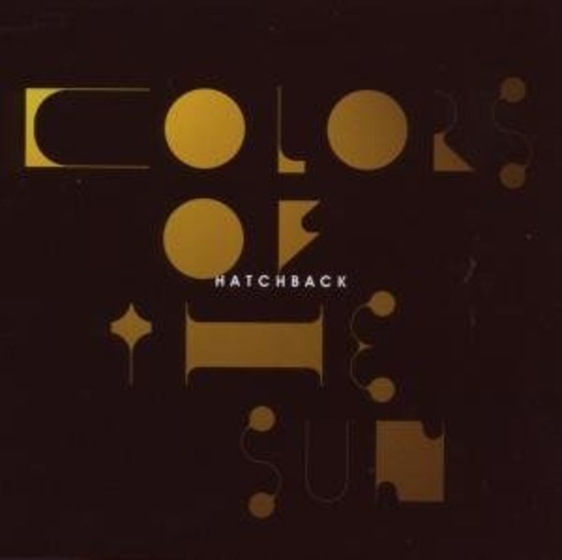 Hatchback – Colors Of The Sun