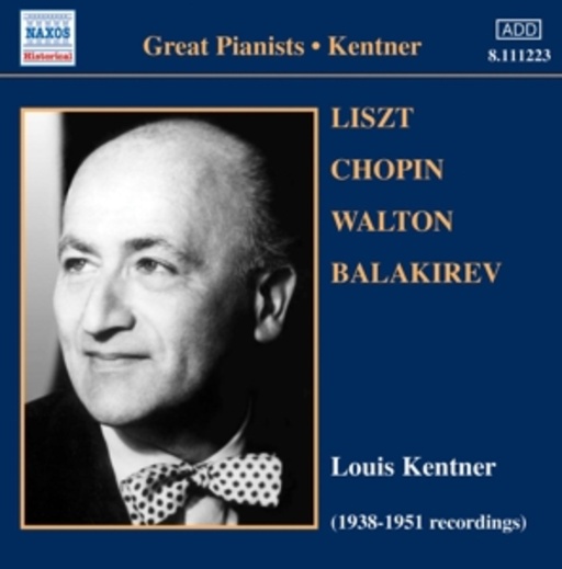 Louis Kentner – Liszt, Chopin, Walton, Balakirev (Great Pianists)