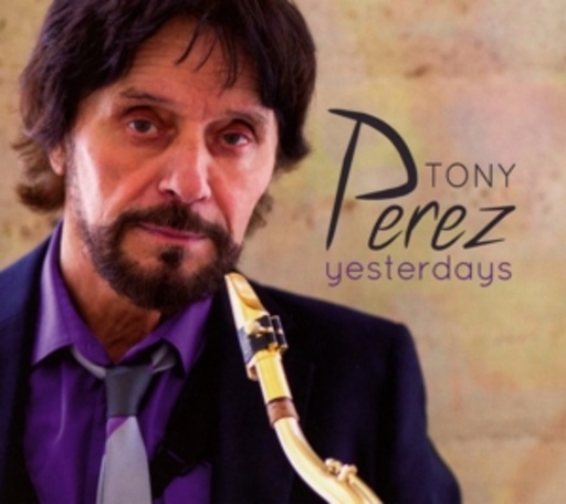 Tony Perez – Yesterdays