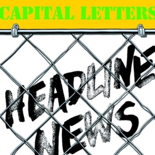 Capital Letters – Headline News