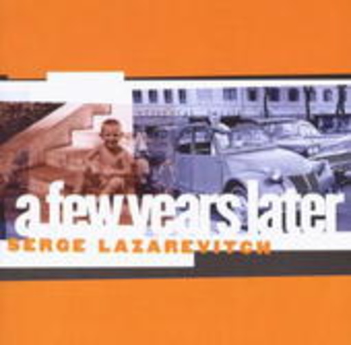Serge Lazarevitch – A Few Years Later