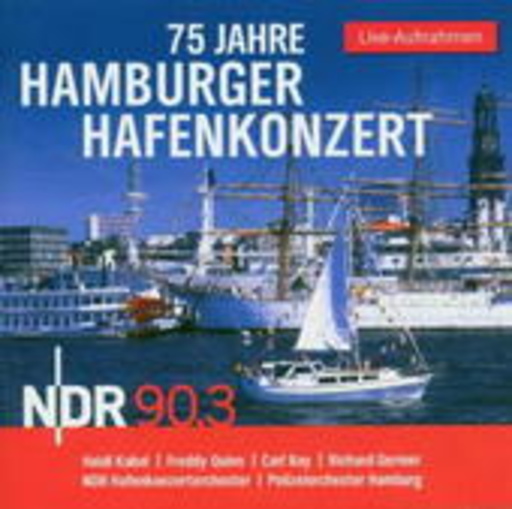 Diverse – 75 Jahre Hamburger Hafenkonzert