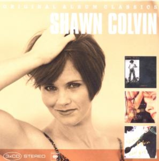 Shawn Colvin – Original Album Classics: Steady On/Fat City/Cover Girl
