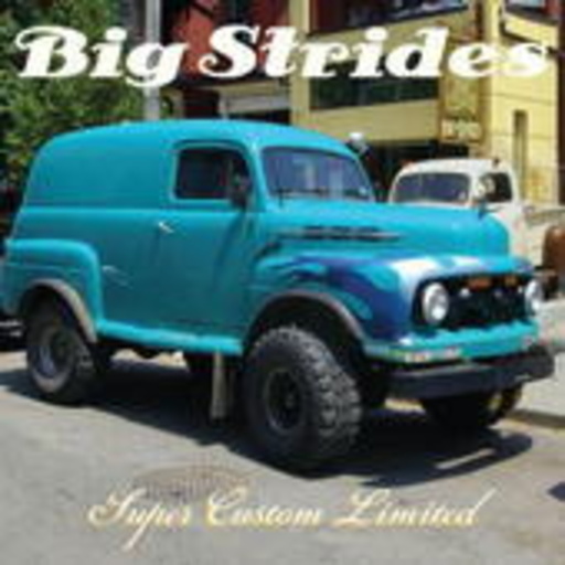 Big Strides – Super Custom Limited