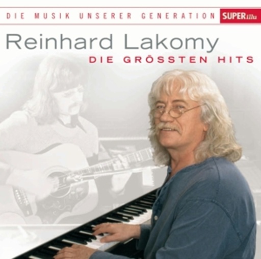 Reinhard Lakomy – Musik unserer Generation - Die größten Hits