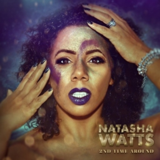 Natasha Watts – 2nd Time Around