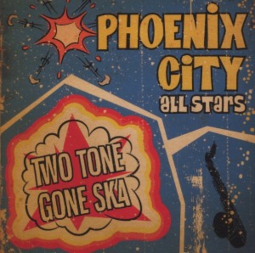 Phoenix City All-Stars – Two Tone Gone Skas