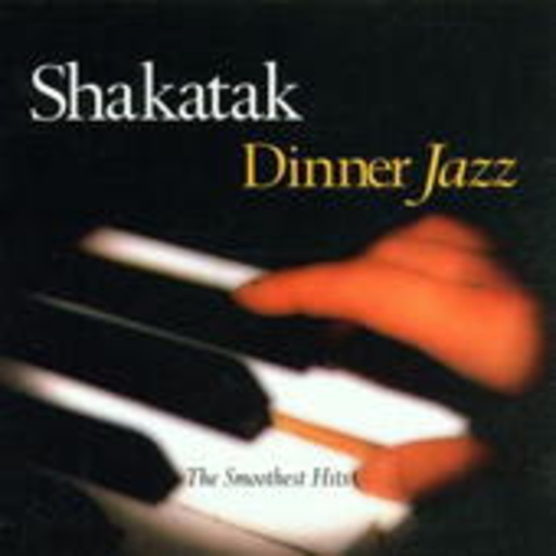 Shakatak – Dinner Jazz - The Smoothest Hits