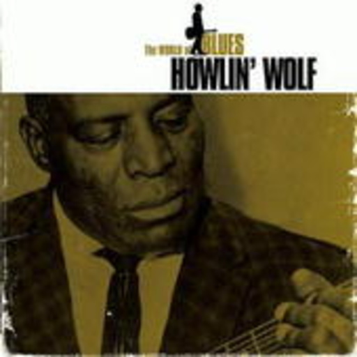 Howlin' Wolf – The World Of Blues