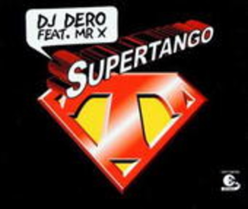 DJ Dero feat. Mr. X – Supertango