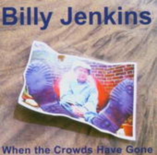 Billy Jenkins – When The Crowds Have Gone
