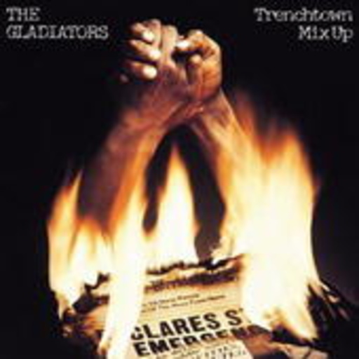 The Gladiators – Trenchtown Mix Up