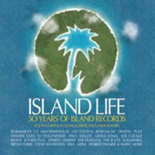 Diverse – Island Life - 50 Years Of Island Records