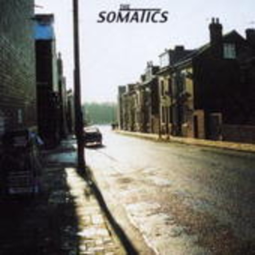 The Somatics – The Somatics