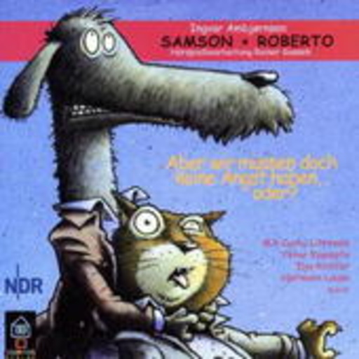 Corny Littmann/Peter Kaempfe/Ilja Richter/... – Samson + Roberto - Aber wir müssen doch keine Angst haben, oder?
