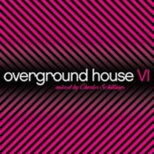 Diverse – Overground House Vol. 6 (Mixed by Charles Schillings)
