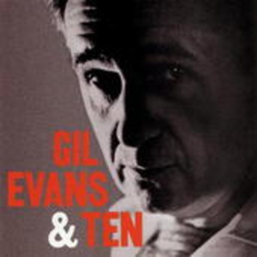 Gil Evans & Ten – Gil Evans & Ten