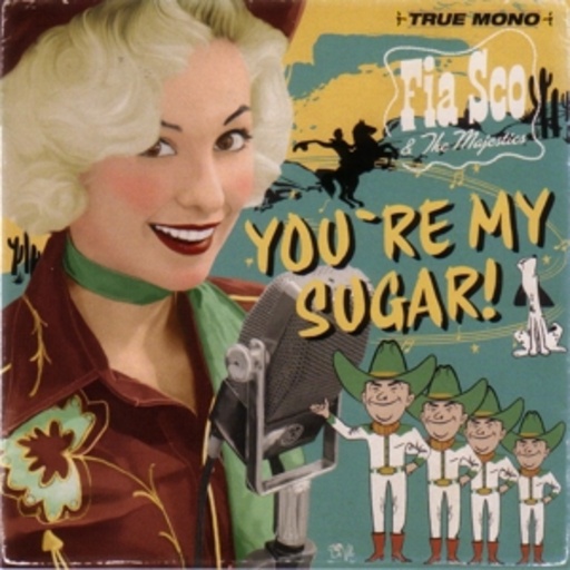 Fia Sco & The Majestics – You're My Sugar!