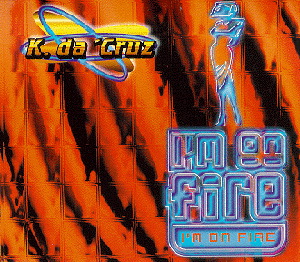 K. da 'Cruz – I'm On Fire