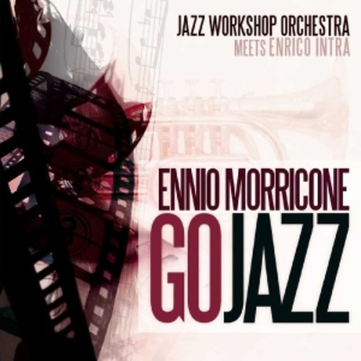 Jazz Workshop Orchestra – Ennio Morricone Go Jazz