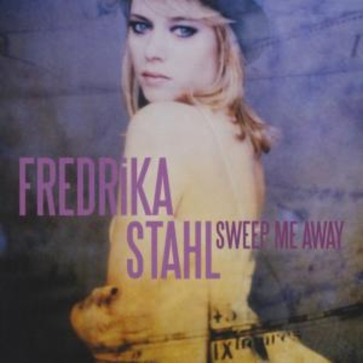 Fredrika Stahl – Sweep Me Away