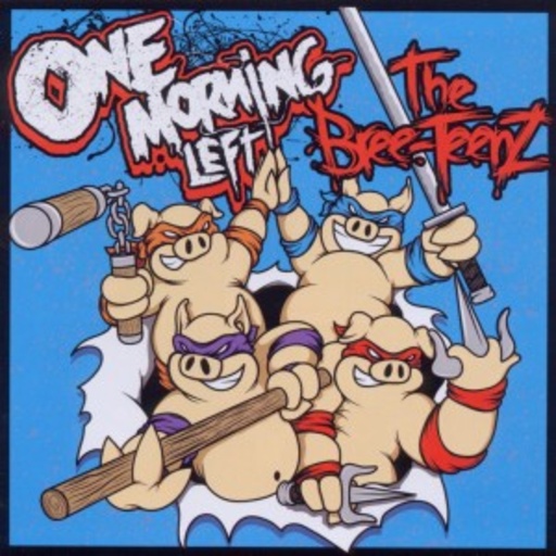 One Morning Left – The Bree-Teenz
