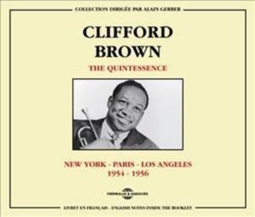 Clifford Brown – New York - Paris - Los Angeles