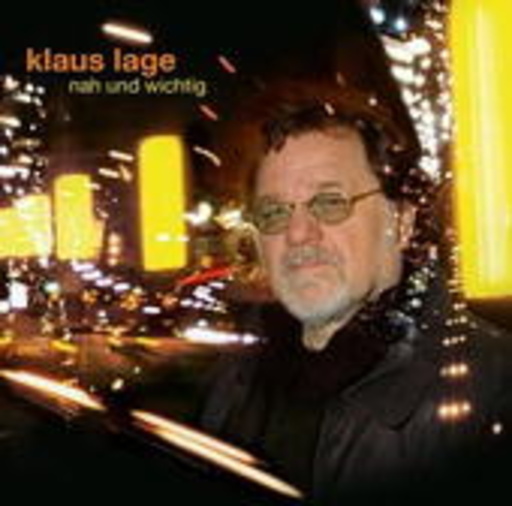 Klaus Lage – Nah und wichtig
