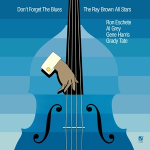 Ray Brown All Stars – Don't Forget The Blues