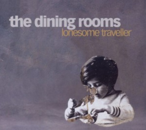 The Dining Rooms – Lonesome Traveller