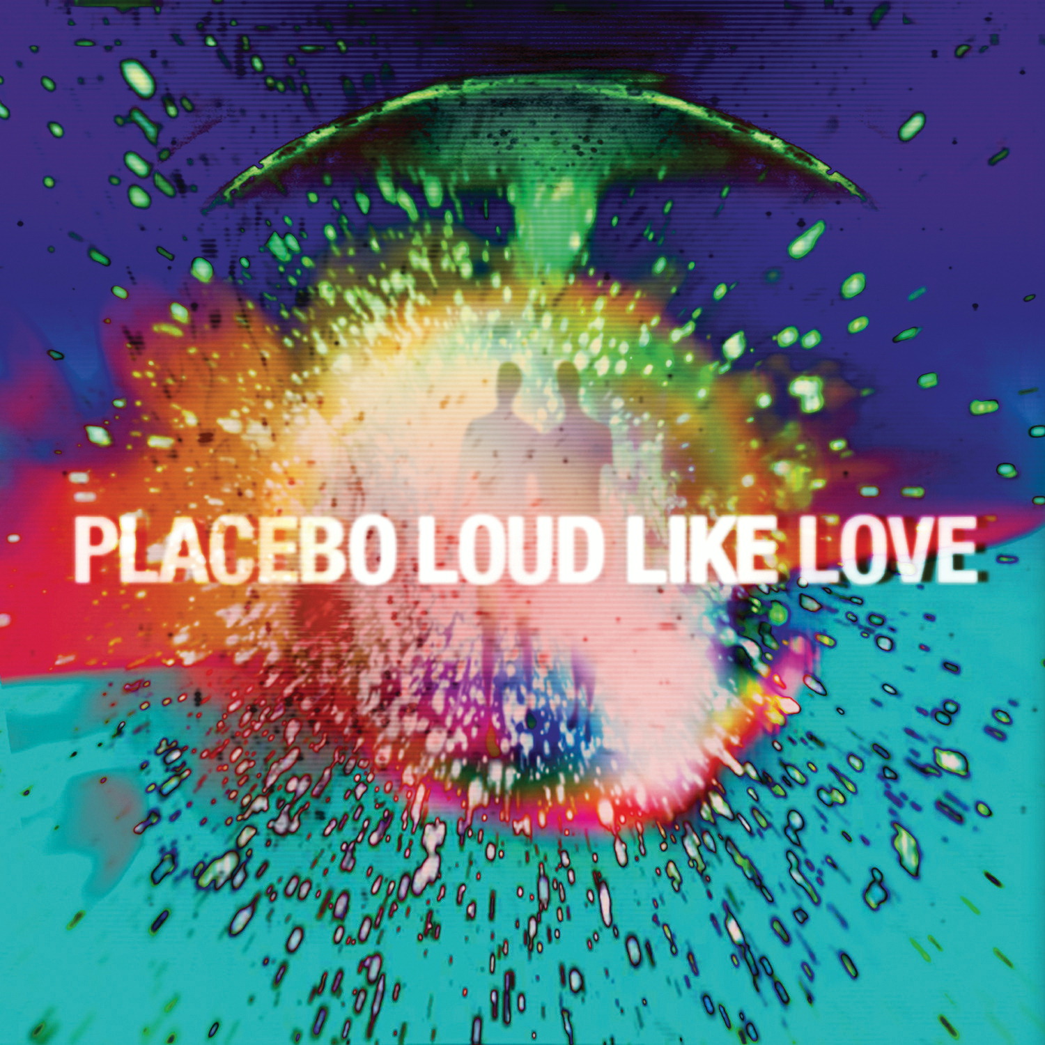 Placebo – Loud Like Love