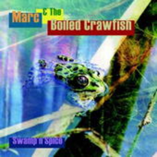 Marc & The Boiled Crawfish – Swamp'n'Spice