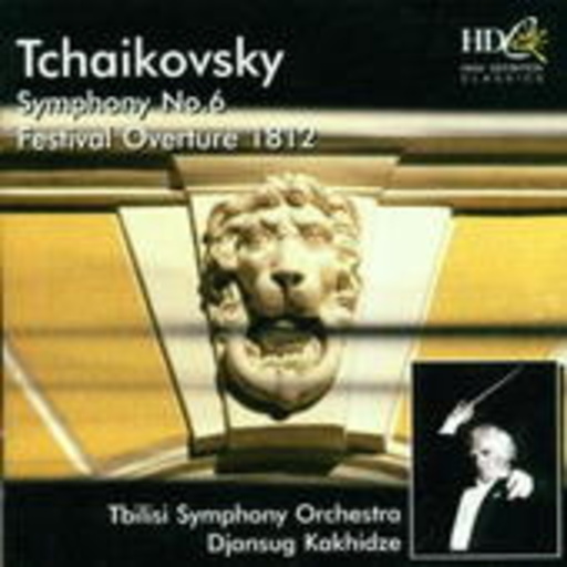 Djansug Kakhidze/Tbilisi Symphony Orchestra – Symphony No. 6/Festival Overture 1812