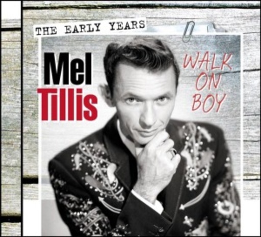Mel Tillis – Walk On, Boy - The Early Years