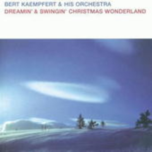 Bert Kaempfert – Dreamin' And Swingin' Christmas Wonderland
