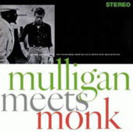 Gerry Mulligan & Thelonius Monk – Mulligan Meets Monk