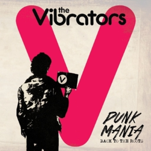 The Vibrators – Punk Mania - Back To The Roots